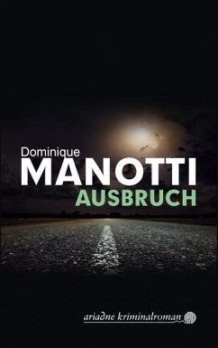 Ausbruch - Manotti, Dominique