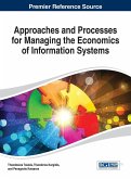 Approaches and Processes for Managing the Economics of Information Systems