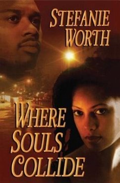 Where Souls Collide - Worth, Stefanie