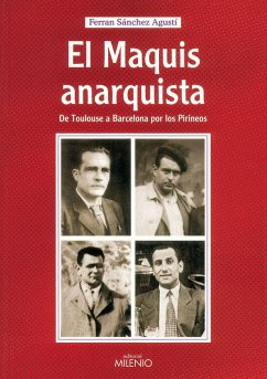 El maquis anarquista (eBook, PDF) - Sánchez Agustí, Ferran