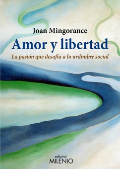 Amor y libertad (eBook, ePUB) - Mingorance Pérez, Joan