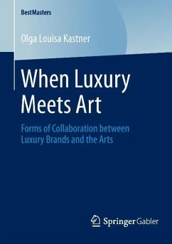 When Luxury Meets Art - Kastner, Olga Louisa