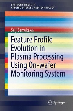 Feature Profile Evolution in Plasma Processing Using On-wafer Monitoring System - Samukawa, Seiji