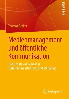 Medienmanagement und öffentliche Kommunikation - Becker, Thomas