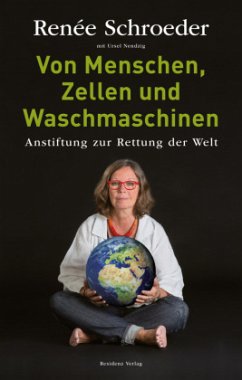 Von Menschen, Zellen und Waschmaschinen - Schroeder, Renee