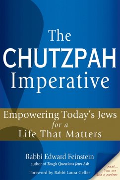 The Chutzpah Imperative: Empowering Today's Jews for a Life That Matters - Feinstein, Edward