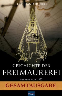 Geschichte der Freimaurerei - Gesamtausgabe (eBook, ePUB) - Runkel, Ferdinand