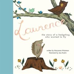 Lawrence, the Story of a Hedgehog Who Wanted to Fly - Wainman, Maryanne