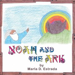 Noah and the Ark - Estrada, Marla D.