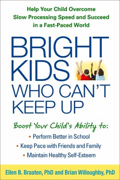 Bright Kids Who Can't Keep Up - Braaten, Ellen; Willoughby, Brian