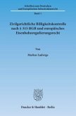 Zivilgerichtliche Billigkeitskontrolle nach 315 BGB und europäisches Eisenbahnregulierungsrecht.