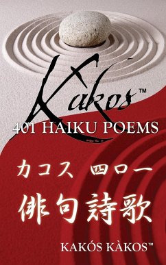 Kakos 401 Haiku Poems - Kakos, Kakos