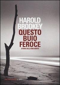 Cover Questo buio feroce. Storia della mia morte