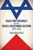 Track-Two Diplomacy Toward an Israeli-Palestinian Solution, 1978-2014