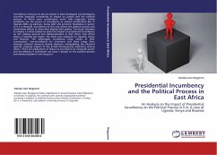 Presidential Incumbency and the Political Process in East Africa - Mugyenzi, Ashaba Ivan