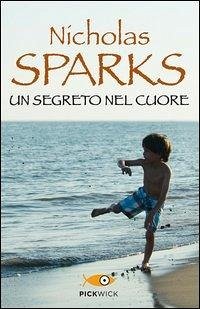 Un segreto nel cuore - Sparks, Nicholas Un segreto nel cuore - Sparks, Nicholas