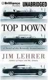 Top Down: A Novel of the Kennedy Assassination