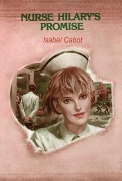 Nurse Hilary's Promise - Cabot, Isabel