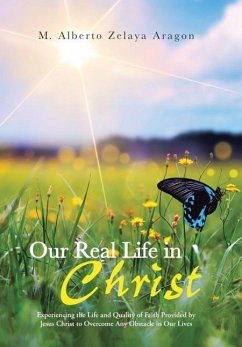 Our Real Life in Christ - Aragon, M. Alberto Zelaya