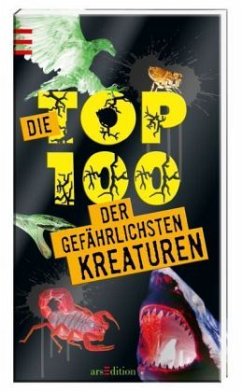 Cover Die Top 100 der gefährlichsten Kreaturen der Welt