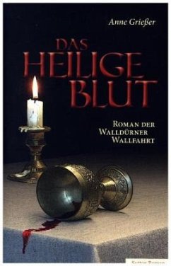 Das Heilige Blut - Grießer, Anne