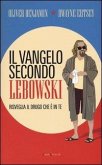 Il vangelo secondo Lebowski. Risveglia il Drugo che è in te Il vangelo secondo Lebowski. Risveglia il Drugo che è in te