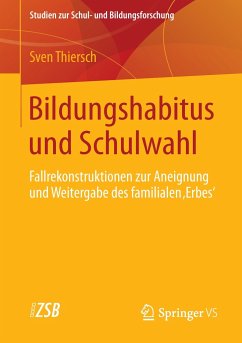 Bildungshabitus und Schulwahl - Thiersch, Sven