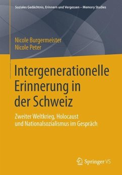 Intergenerationelle Erinnerung in der Schweiz - Burgermeister, Nicole;Peter, Nicole