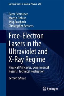 Free-Electron Lasers in the Ultraviolet and X-Ray Regime - Schmüser, Peter;Dohlus, Martin;Rossbach, Jörg