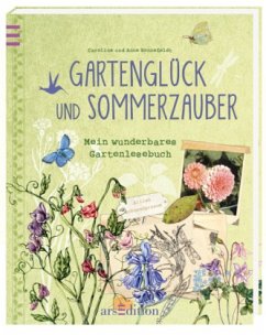 Gartenglück und Sommerzauber - Ronnefeldt, Caroline
