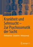 Krankheit und Sehnsucht - Zur Psychosomatik der Sucht