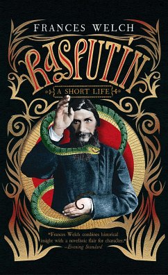 Rasputin: A Short Life - Welch, Frances