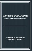Patent Practice Skills & Strategies Patent Practice Skills & Strategies