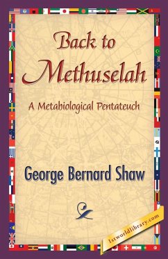 Back to Methuselah - Shaw, George Bernard