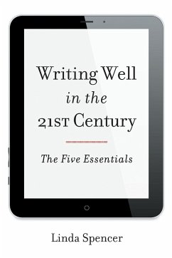 Writing Well in the 21st Century - Spencer, Linda