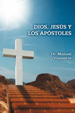 Dios, Jesus y Los Apostoles - Viamonte, Manuel; Viamonte, Manuel