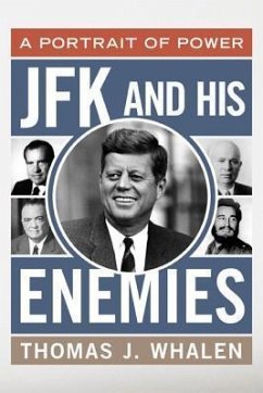 JFK and His Enemies - Whalen, Thomas J