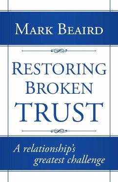Restoring Broken Trust - Beaird, Mark