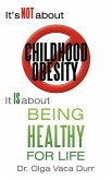It's Not about Childhood Obesity
