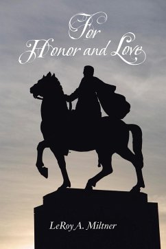 For Honor and Love - Miltner, Leroy A.