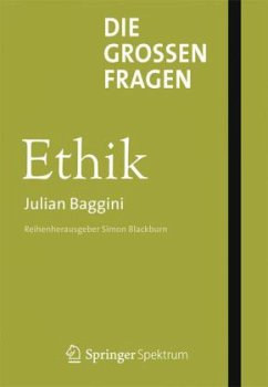 Die großen Fragen - Ethik - Baggini, Julian