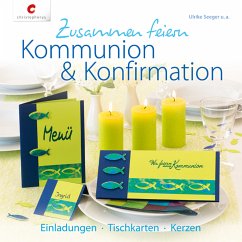 Zusammen feiern. Kommunion & Konfirmation - Seeger, Ulrike