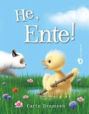 He, Ente!