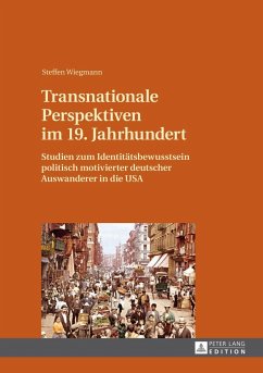 Transnationale Perspektiven im 19. Jahrhundert - Wiegmann, Steffen