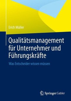 Qualitätsmanagement für Unternehmer und Führungskräfte - Müller, Erich