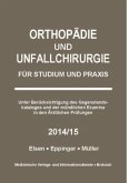 Orthopädie und Unfallchirurgie für Studium und Praxis - 2014/15