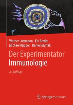 Der Experimentator: Immunologie - Luttmann, Werner;Bratke, Kai;Küpper, Michael