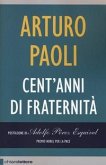 Cent'anni di fraternità Cent'anni di fraternità