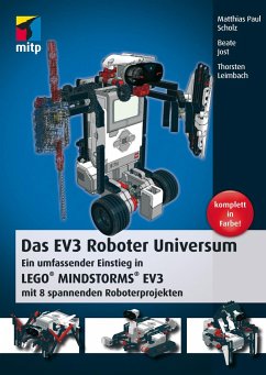 Das EV3 Roboter Universum - Paul Scholz, Matthias;Jost, Beate;Leimbach, Thorsten