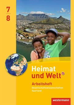 Heimat und Welt Gesellschaftswissenschaften 7 / 8. Arbeitsheft. Saarland - Ernst, Michael;Bleyer, Sabine;Kahlert, Georg